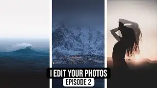 I Edit YOUR Photos - Episode 2