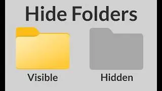 How to Hide a Folder on Windows and Make Files Hidden and Invisible