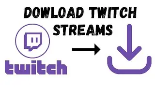 How To Save Twitch Streams VODS(videos & clips) Permanently