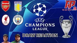 CHAMPIONS LEAGUE DRAW REACTION | NEW FORMAT