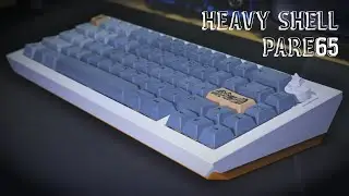 Fool Me Twice? - Heavy Shell Pare65 Unboxing And Build