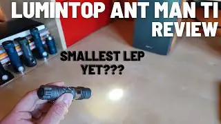 Lumintop Ant Man LEP Review - Smallest LEP flashlight 2023 with 300 lm and impressive range