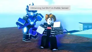 (SPEEDRUN) Obtaining Sol BUT in a Public Server | A Universal Time