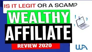 Wealthy Affiliate Review 2020 | Does It Really Work Or Is It A Scam ?