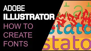 ADOBE ILLUSTRATOR: How to Create Fonts/ Part 1