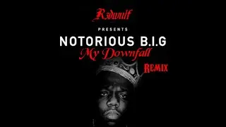 The Nortorious B.I.G - My Downfall ft Method Man @r3dwulfbeats13 @methodman @NotoriousBIG #trending