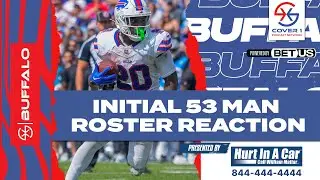 Reacting to the Buffalo Bills Initial 53-Man Roster | Cover 1 Buffalo Podcast | C1 BUF