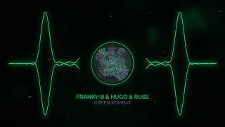 FRANKY-B & HUGO & RUSS - Green Kombat