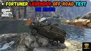 NEW FORTUNER LEGENDER FULLY MODIFIED FOR OFF ROAD TEST ON RIVER 👿 | GTA 5 GAMEPLAY #gta5  #fortuner
