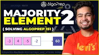 Leetcode Majority Element II | Solving AlgoPrep 151 Sheet | Nishant Chahar