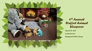 4th Annual Stuffed Animal Sleepover