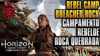 HORIZON FORBIDDEN WEST CAMPAMENTO REBELDE ROCA QUEBRADA/REBEL CAMP BREACHED ROCK