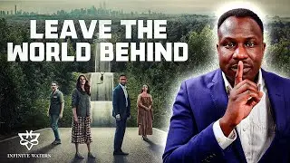 Leave The World Behind - The Eye Opening Hidden Meaning [THIS SECRET Will Blow Your Mind]