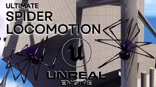 Ultimate Spider Locomotion - UNREAL ENGINE 5