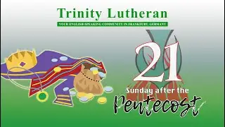Twenty First Sunday after Pentecost (TLC Worship)