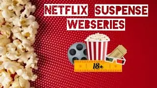Top 10 Best 18+ 😉 Suspense 2021 NETFLIX Webseries to Watch Now !