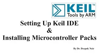 Setting up Keil IDE and Create Project