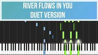 River Flows In You Duet - Yiruma [Piano Tutorial] (Synthesia)