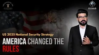 US National Security Strategy Explained | America’s New Global Strategy | The Dialectic Arc