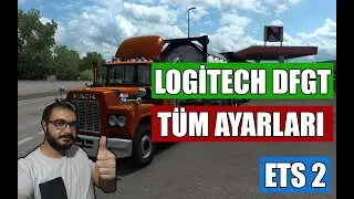 LOGİTECH DFGT TÜM AYARLAR ETS 2