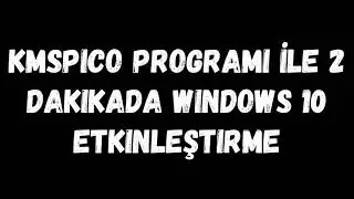 Windows 10 Etkinleştirme (Lisanslama) Nasıl Yapılır? - 2 Dakika'da Windows'u Etkinleştirmek