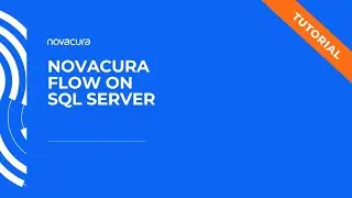 Novacura Flow on SQL Server - Part 1