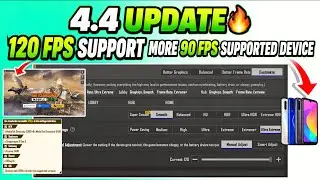 4.4 Update🔥Finally 120 FPS Support More 90 Fps Supported Device | 4.4 Update Release Date Bgmi