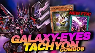 Galaxy-Eyes Tachyon Combos And FTK -Ft. Seventh Tachyon- (No Photon-Galaxy)
