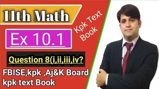 Class 11th Mathematics chp 10,Ex 10.1 q no 8|Fbise,kpk,ajk board|First year math ex 10.1 q 8,Fsc