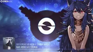 「Nightcore」→ Bad Hero (LFZ Remix)