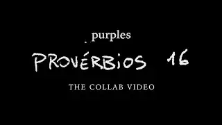 Purples - Provérbios 16 (videoclipe oficial)