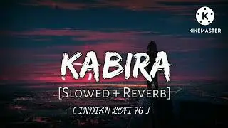 Kabira Lofi Song [Slowed+Reverb] Relaxation/Chill/Study Songs 