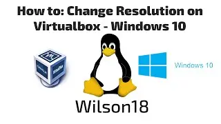 Changing Resolution on Windows 10 VirtualBox [Pro Insider Preview - Build 10074]