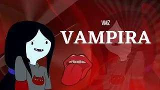 VMZ - Vampira Letra @VmZofc