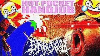 BROJOB - HOT POCKET HANDJOB [DO NOT TRY THIS AT HOME!]