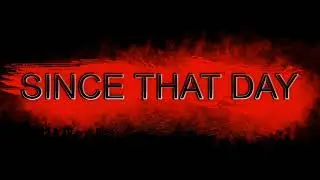 Since That Day Teaser Trailer 2 (Prologue)