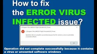 Fix Operation did not complete successfully because the file contains a virus | Telling Tuber | 2021