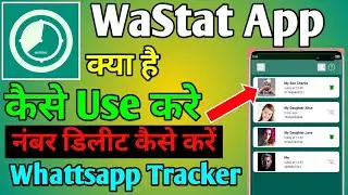 wastat kaise use kare | wastat whatsapp tracker delete kaise kare | wastat | wastat whatsapp tracker