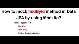 How to mock findById method in Data JPA by using Mockito 