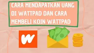 Cara mendapatkan uang di Wattpad dan cara membeli koin Wattpad
