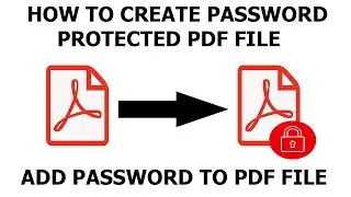 How to Create Password Protected PDF File
