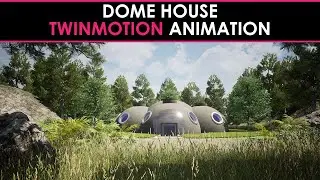 Dome House: Twinmotion 2020 Animation