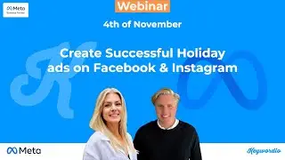 Create Successful Holiday ads on Facebook & Instagram Webinar