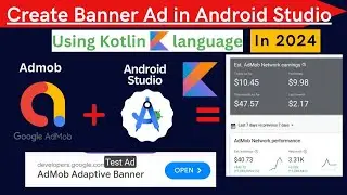 Banner Ads in Android Studio using Kotlin || 2024 || Banner Ads || Kotlin