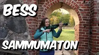 BESS - Sammumaton (violin cover)