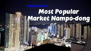 South Korea Most Popular Market Nampo dong