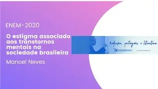 ENEM-2020: O estigma associado aos transtornos mentais na sociedade brasileira