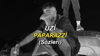 Uzi - Paparazzi (Sözleri)