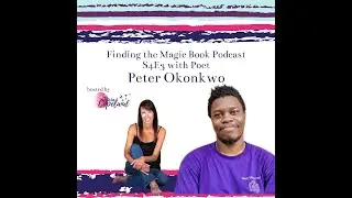 S4 E3 Finding the Magic Book Podcast with Poet Peter Okonkwo of @P.EnglishLiterature