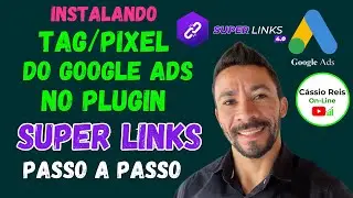 Como Instalar Tag/Pixel Do Google Ads No Plugin Super Links [PASSO A PASSO]